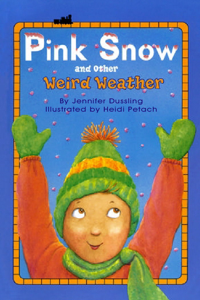 Title details for Pink Snow and Other Weird Weather by Jennifer Dussling - Available